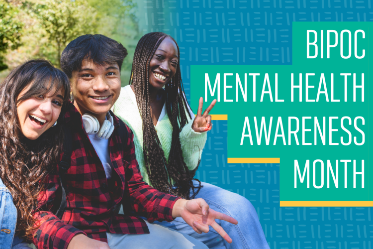 a group of BIPOC young people smiling and the words "BIPOC mental health awareness month"